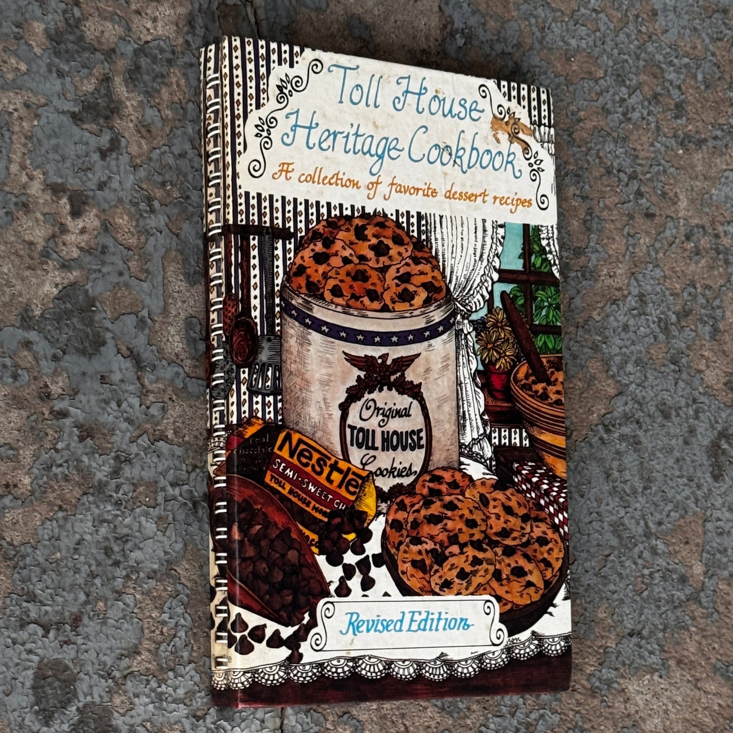 Vintage Toll House Heritage Cookbook Revised Edition 1983 Nestlé Toll House Recipes Spiral-Bound Dessert Cookbook